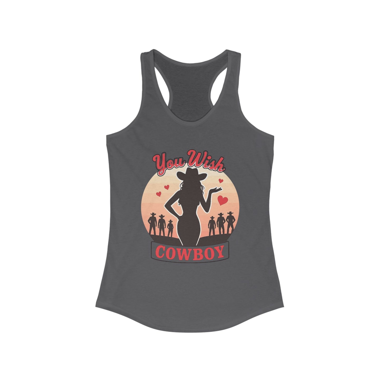 You Wish Cowboy Women's Racerback Tank.