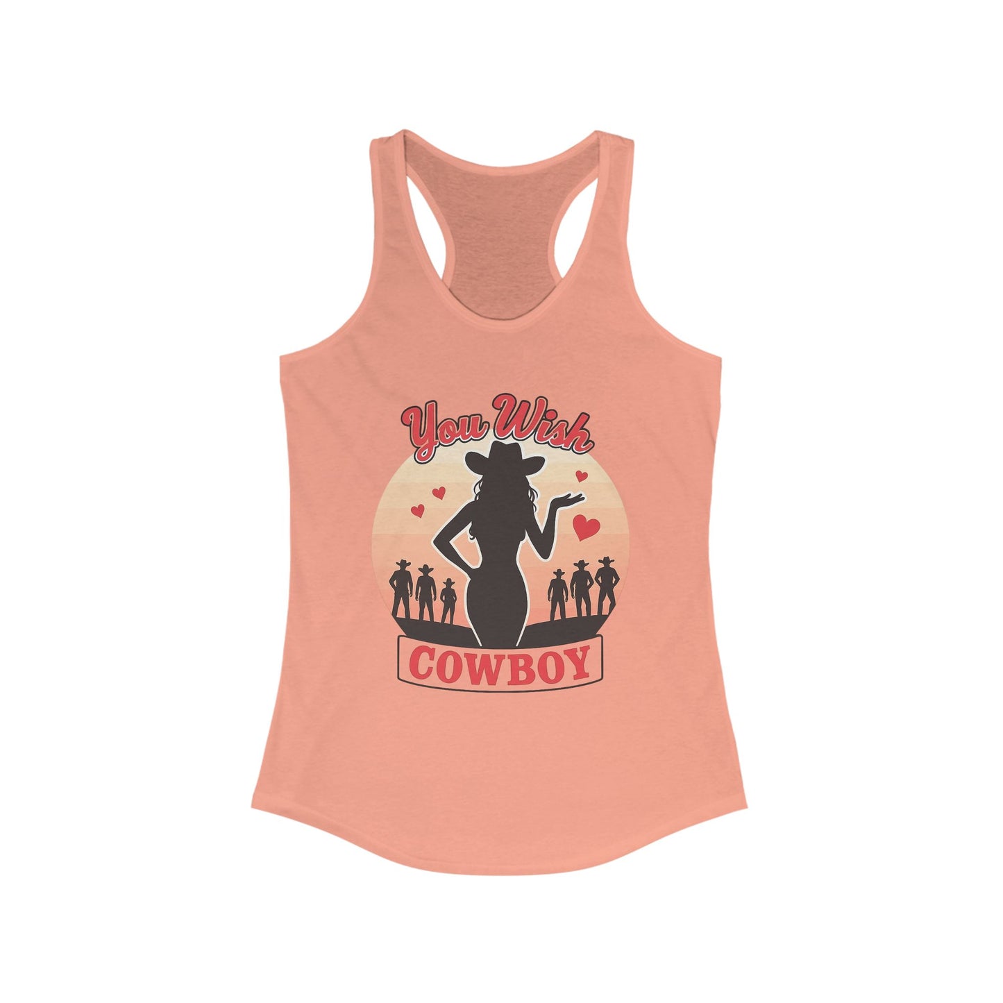 You Wish Cowboy Women's Racerback Tank.