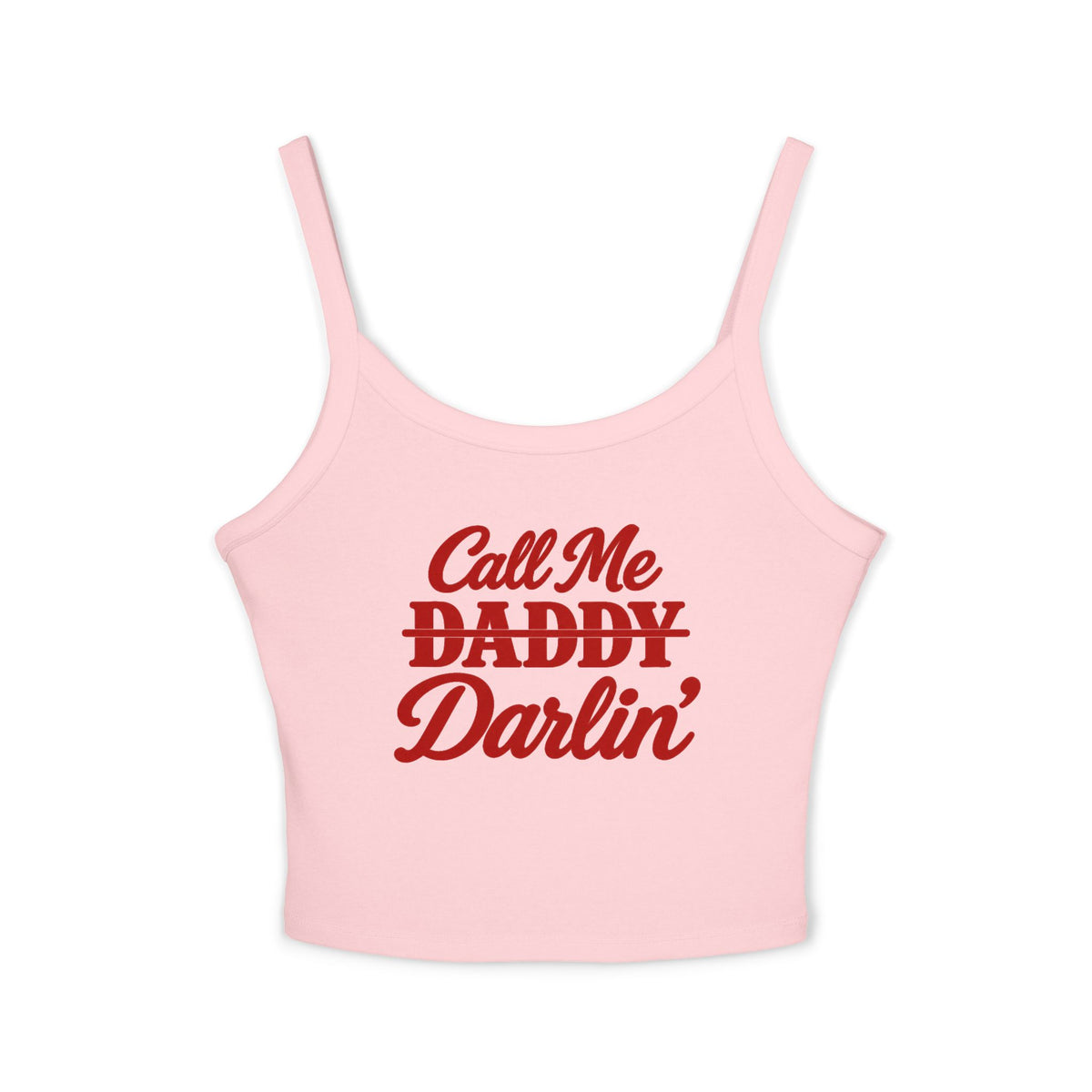 Call Me Daddy/Darlin’ Tank.