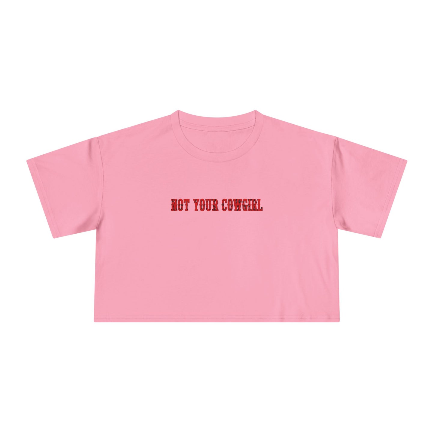 Not Your Cowgirl Crop Tee