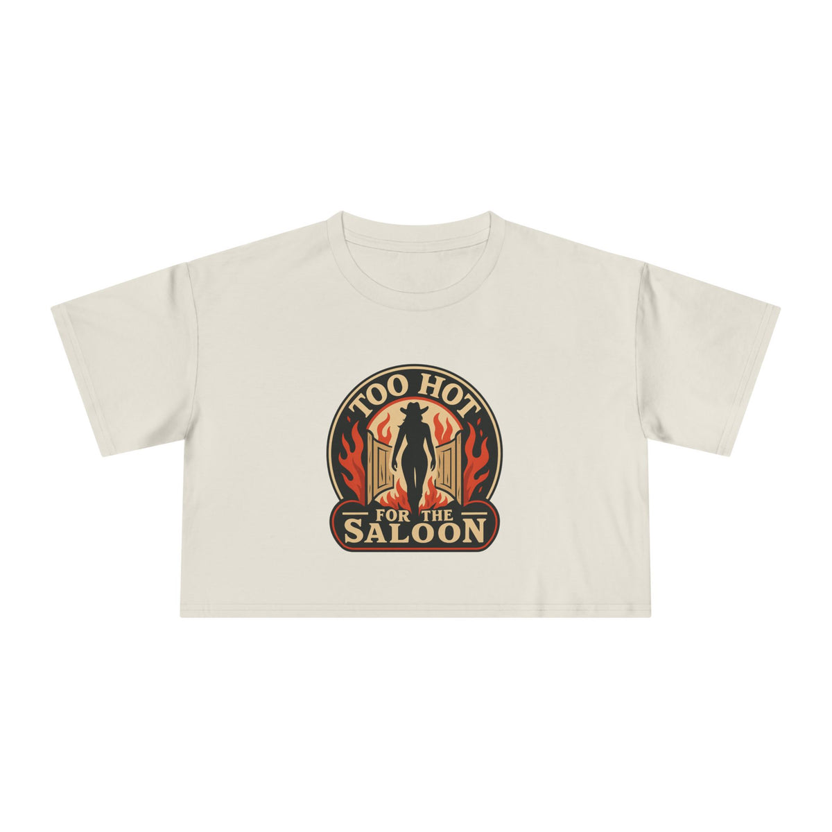 Too Hot For The Saloon Crop Tee.