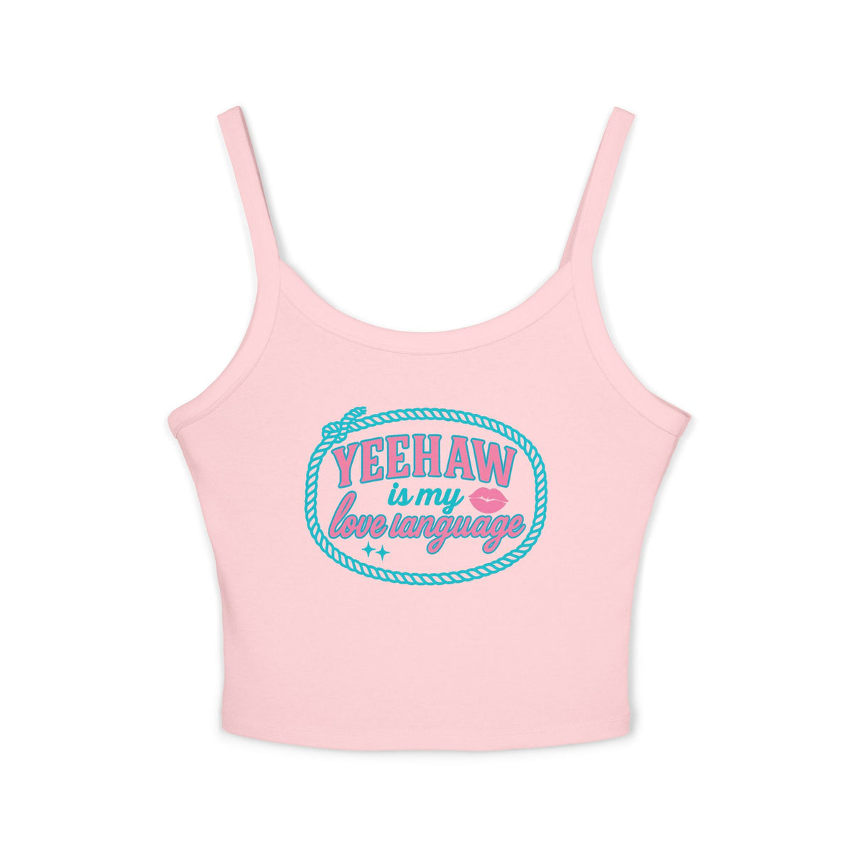 Yeehaw Is My Love Language Spaghetti Strap Tank.