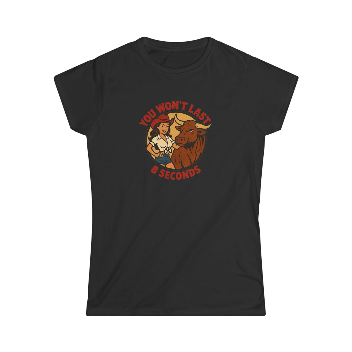 You Won’t Last 8 Seconds Tee.