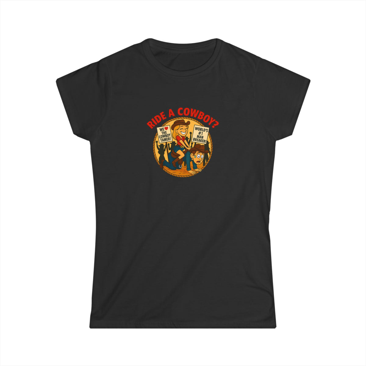 Ride a Cowboy? Tee.