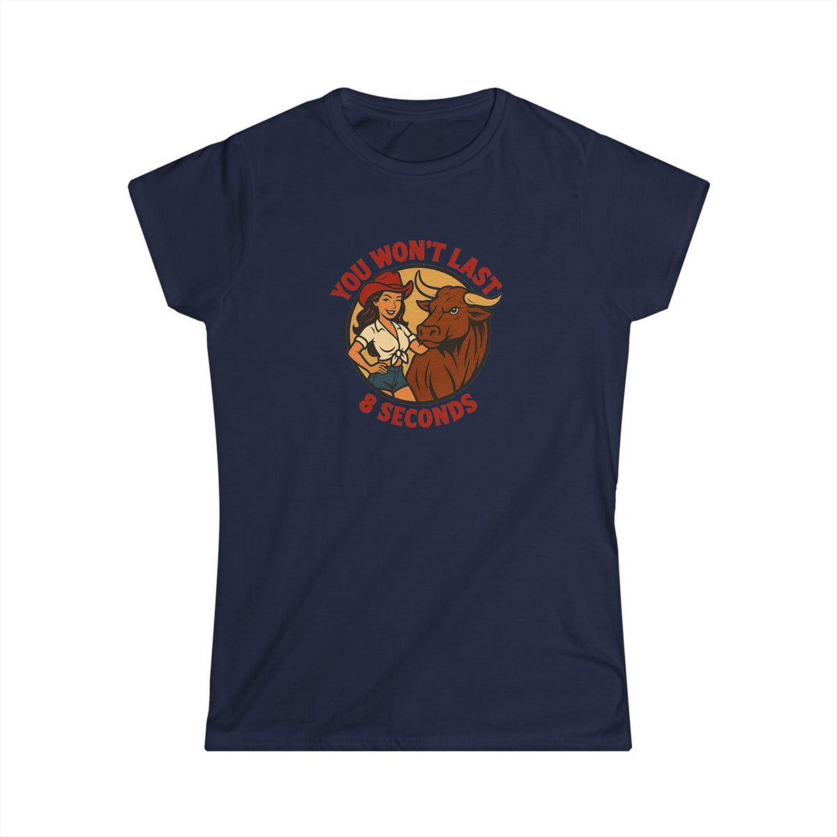 You Won’t Last 8 Seconds Tee.