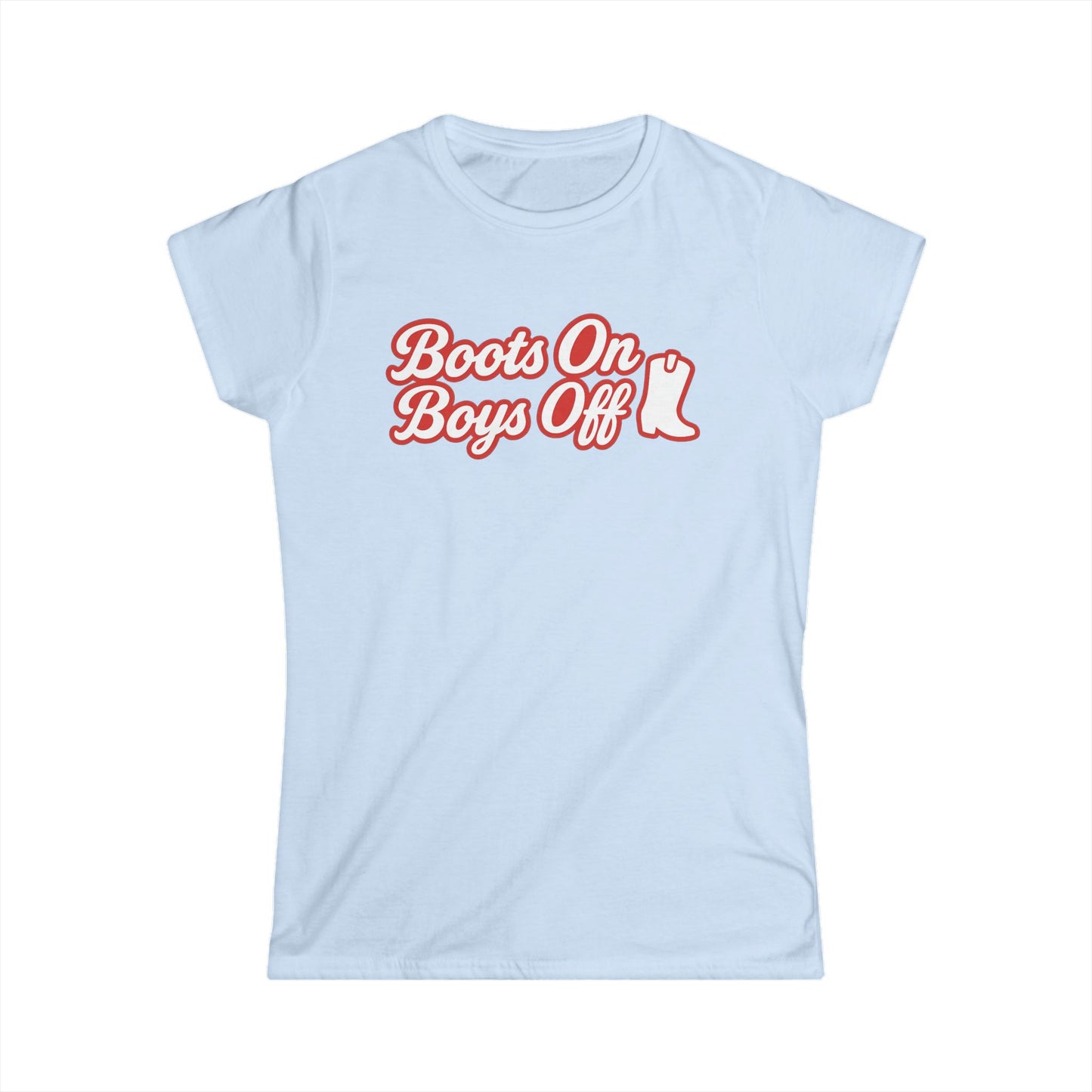 Boots On Boys Off Tee.