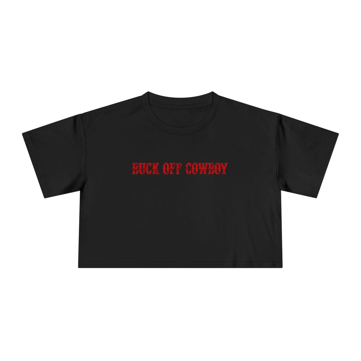 Buck Off Cowboy Crop Tee.