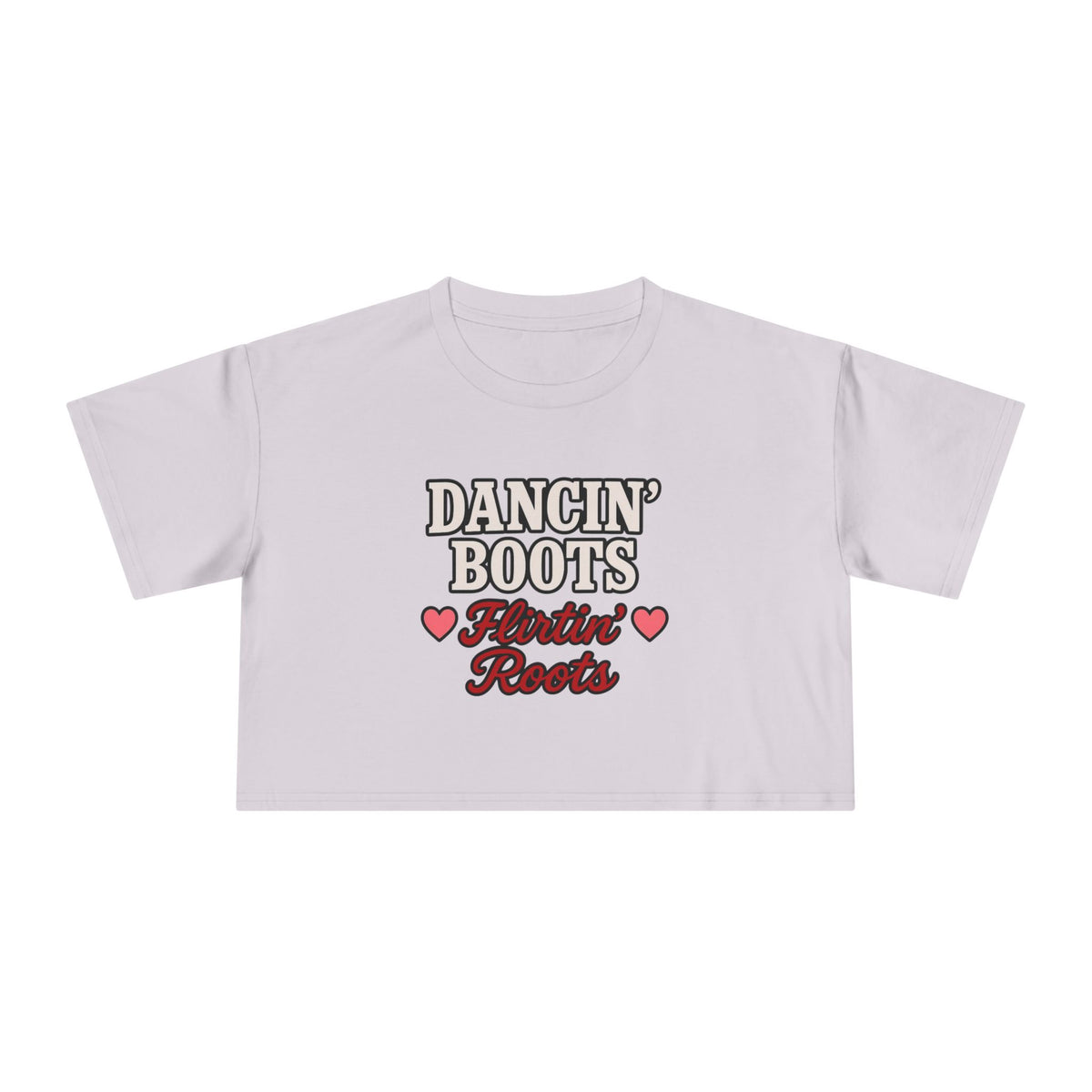 Dancin' Boots Flirtin’ Roots Crop Tee.