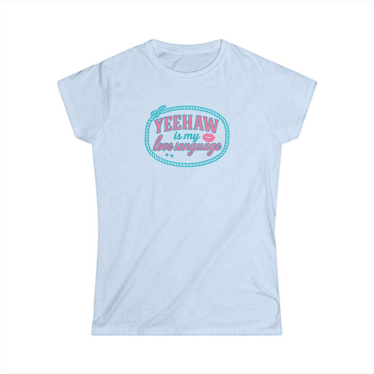 Yeehaw Is My Love Language Tee.