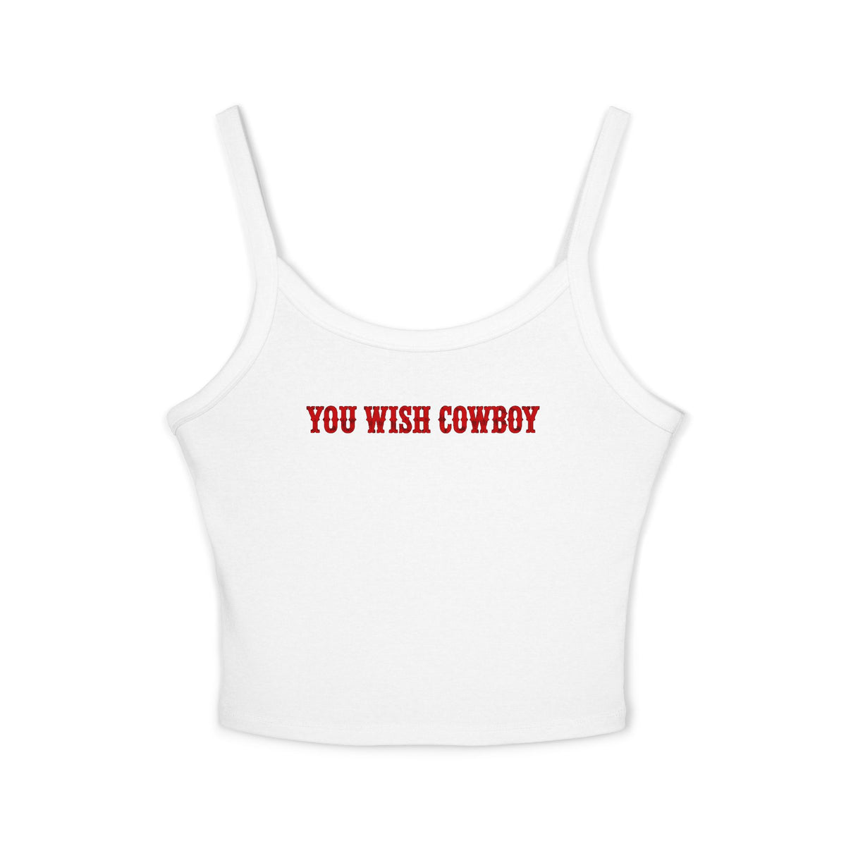 You Wish Cowboy Tank Top.
