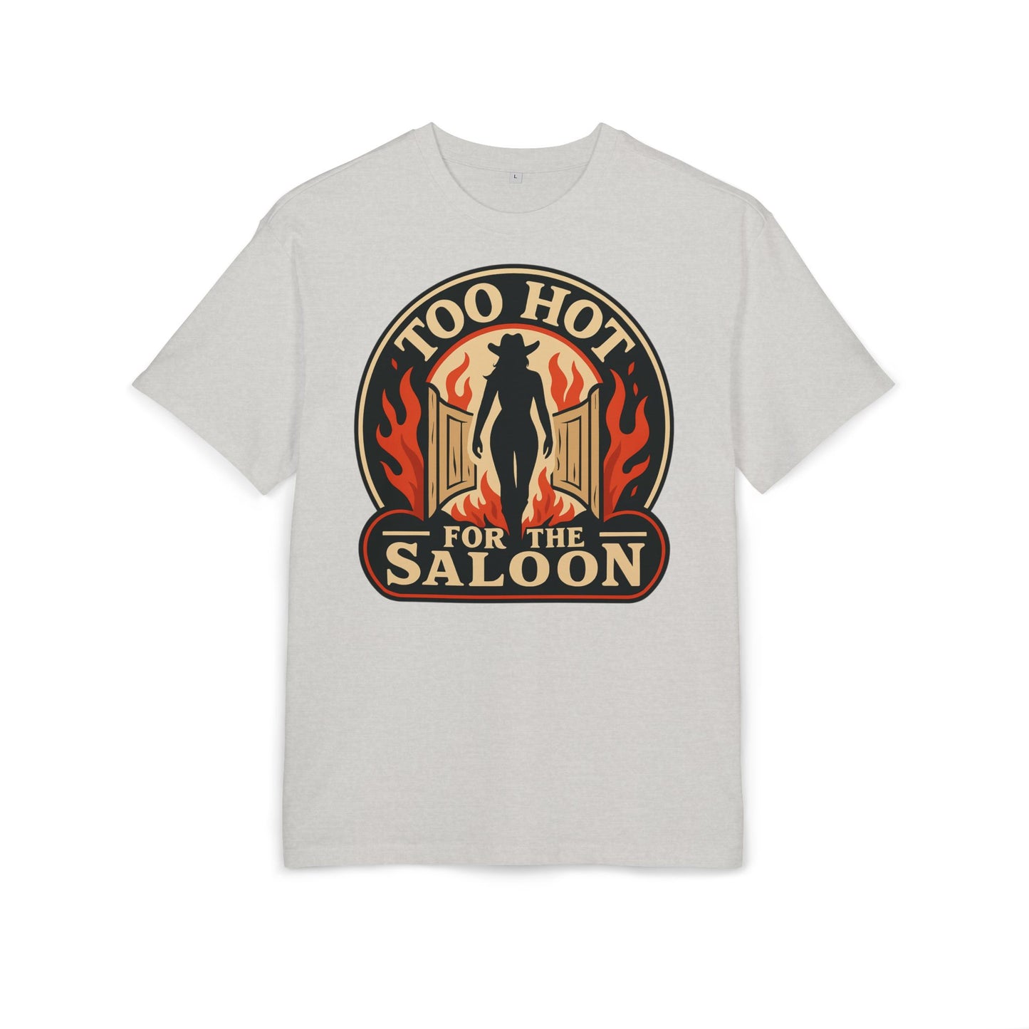 Too Hot for the Saloon Oversize Tee.