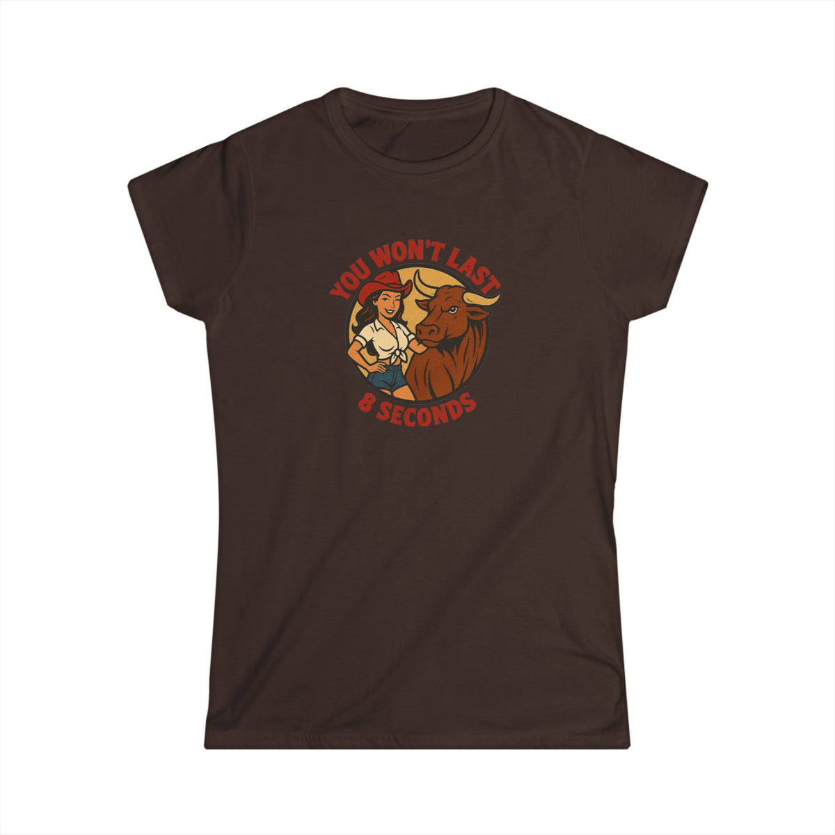 You Won’t Last 8 Seconds Tee.