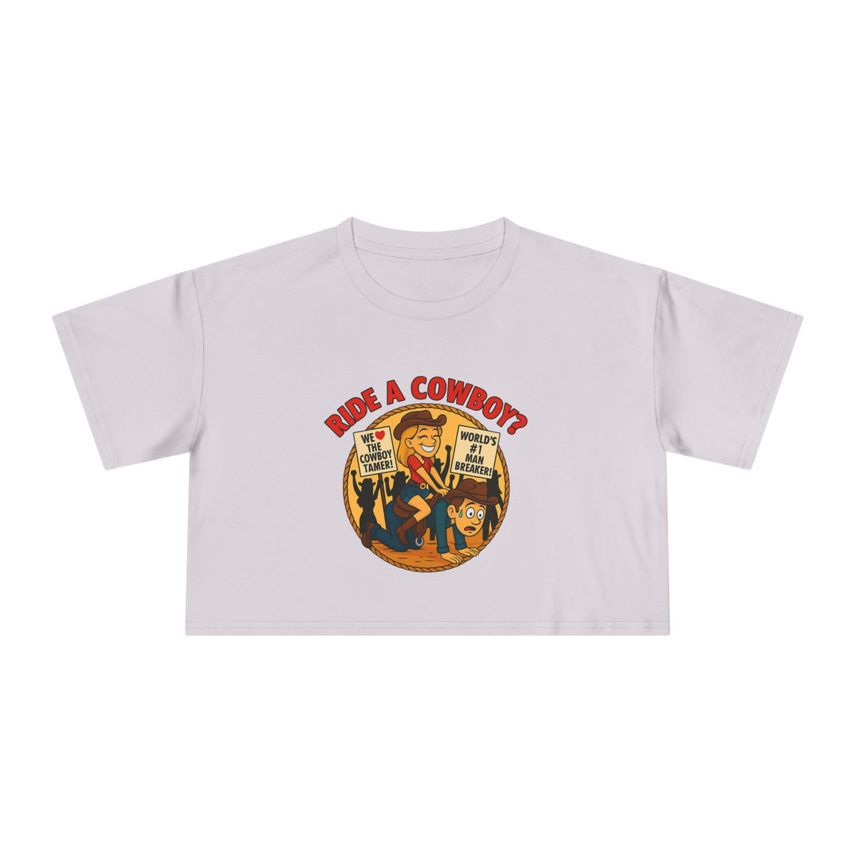 Ride a Cowboy? Crop Tee.