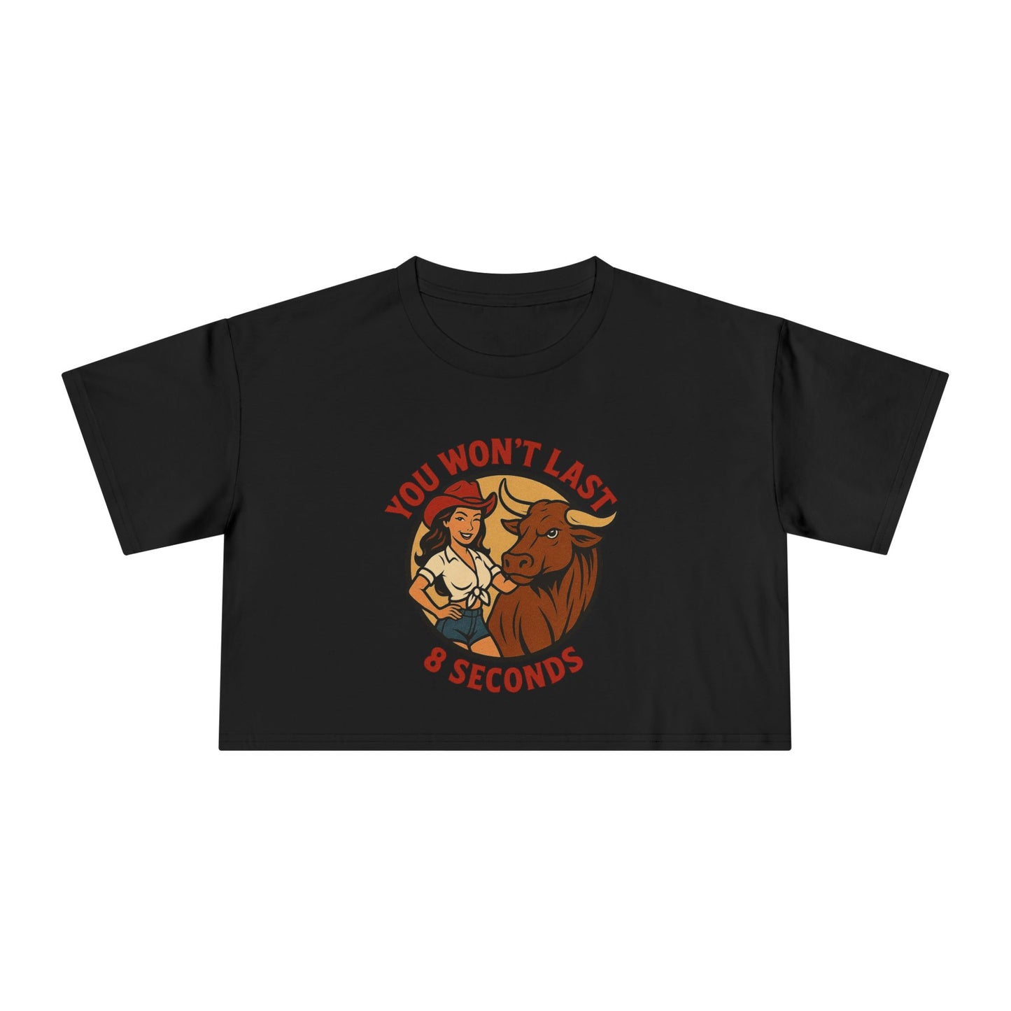 You Won’t Last 8 Seconds Crop Tee.