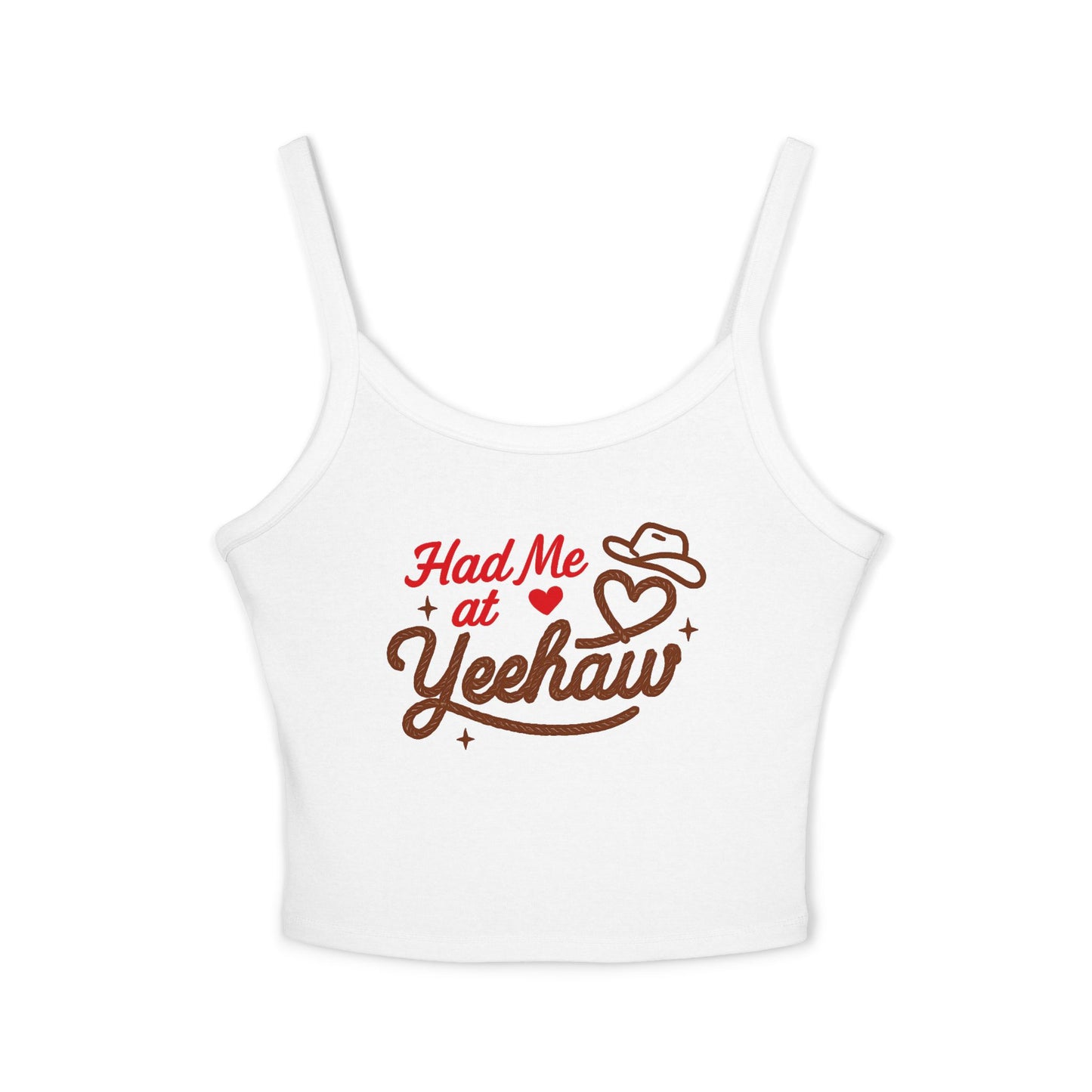 Had Me At Yeehaw Spaghetti Strap Tank