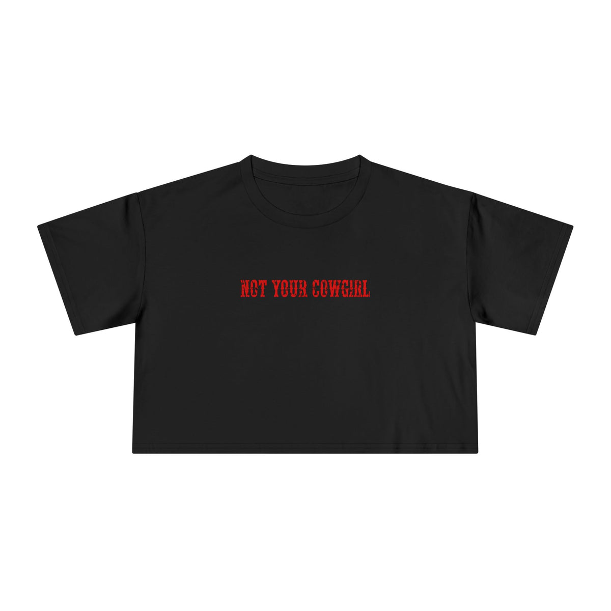 Not Your Cowgirl Crop Tee