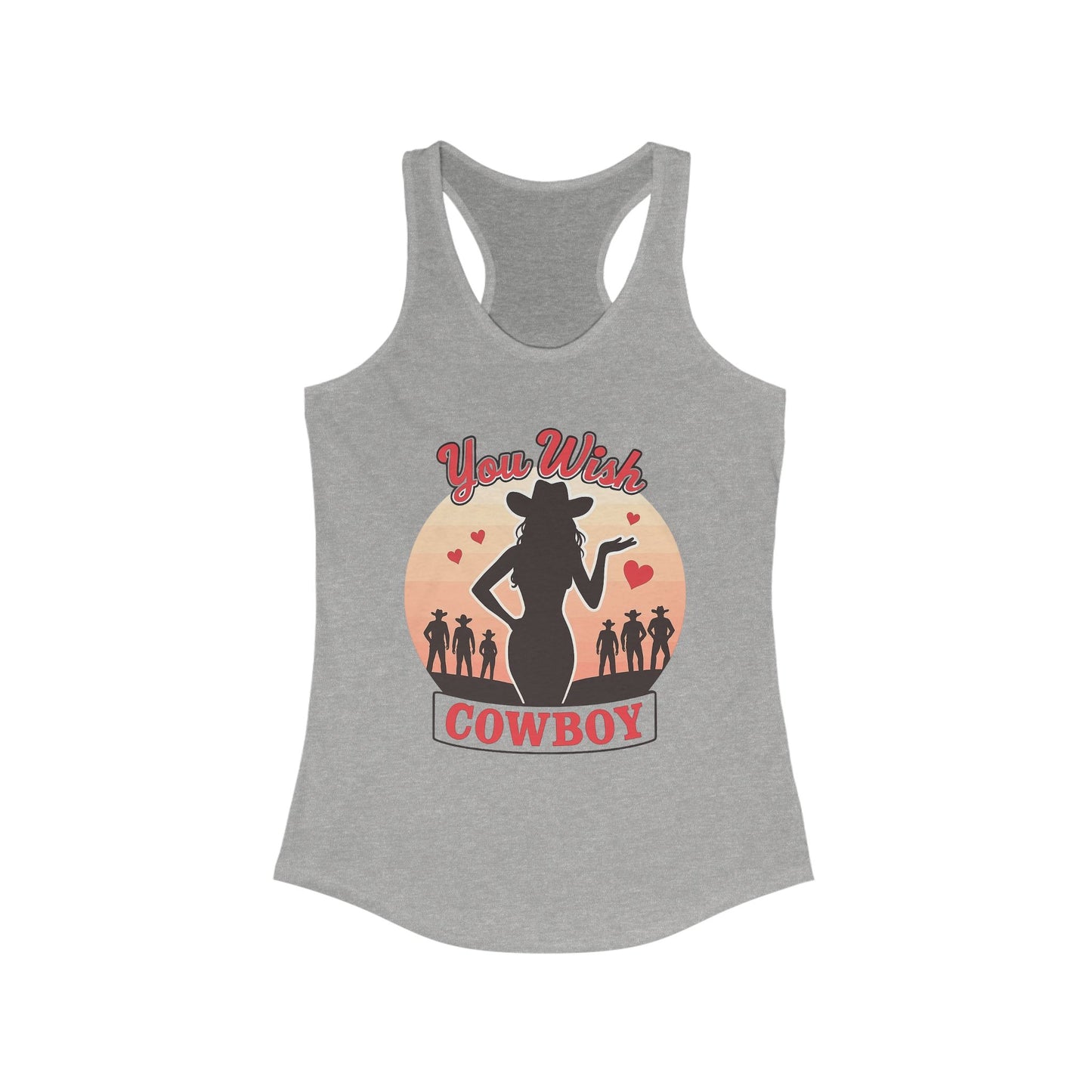 You Wish Cowboy Women's Racerback Tank.