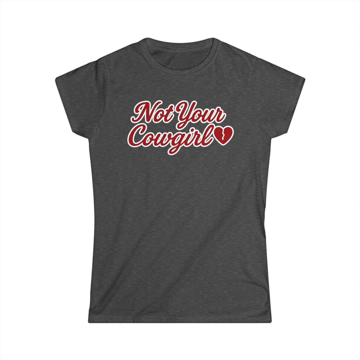Not Your Cowgirl Tee.