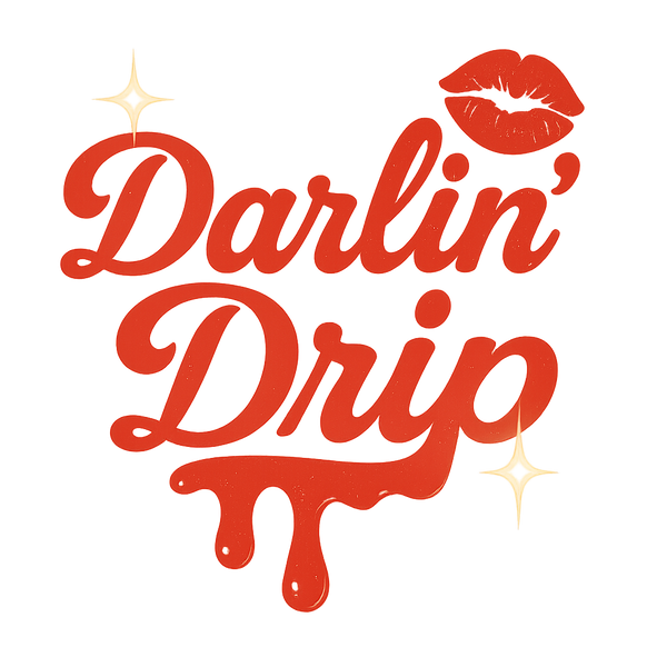 Darlin’ Drip