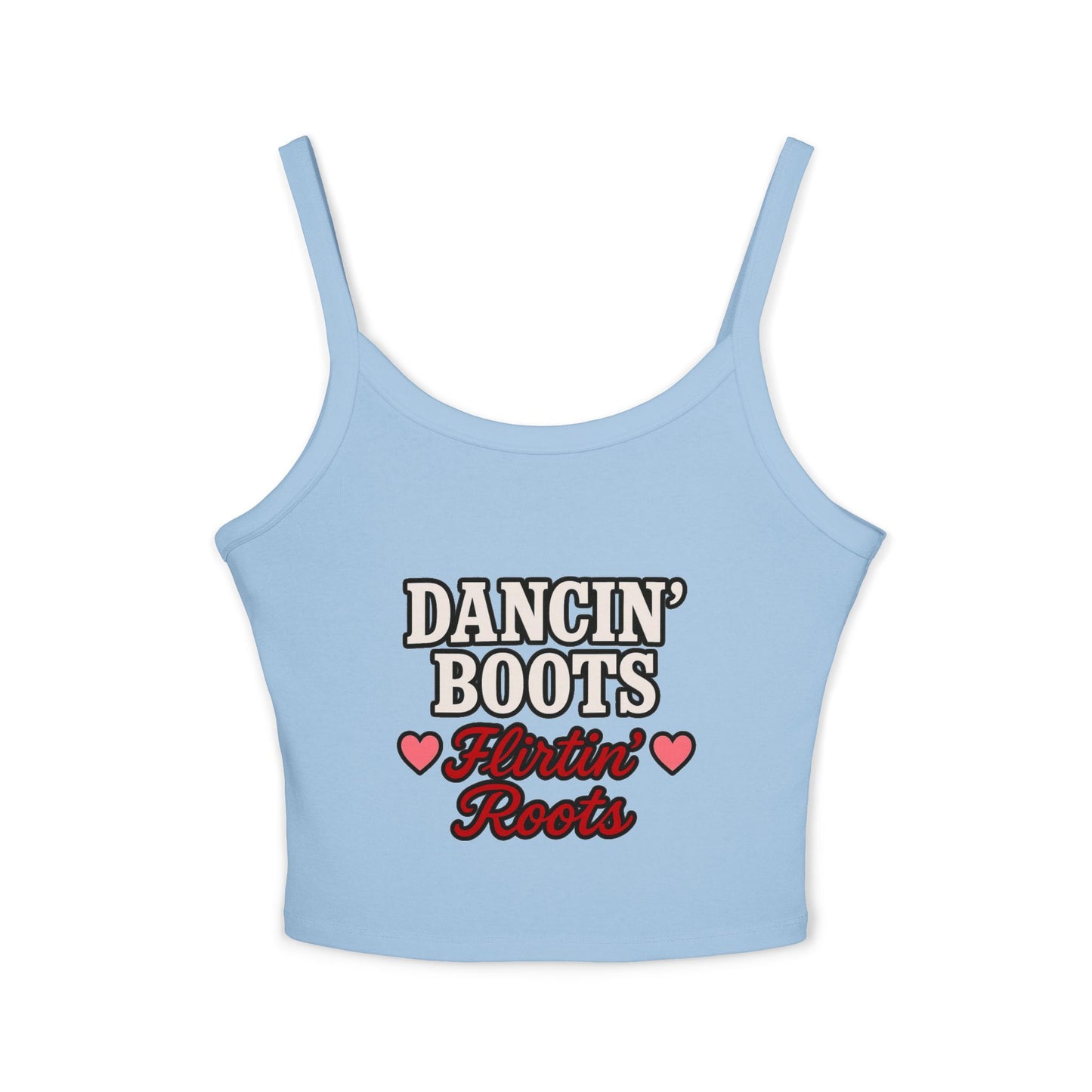 Dancin' Boots Flirtin' Roots Spaghetti Strap Tank