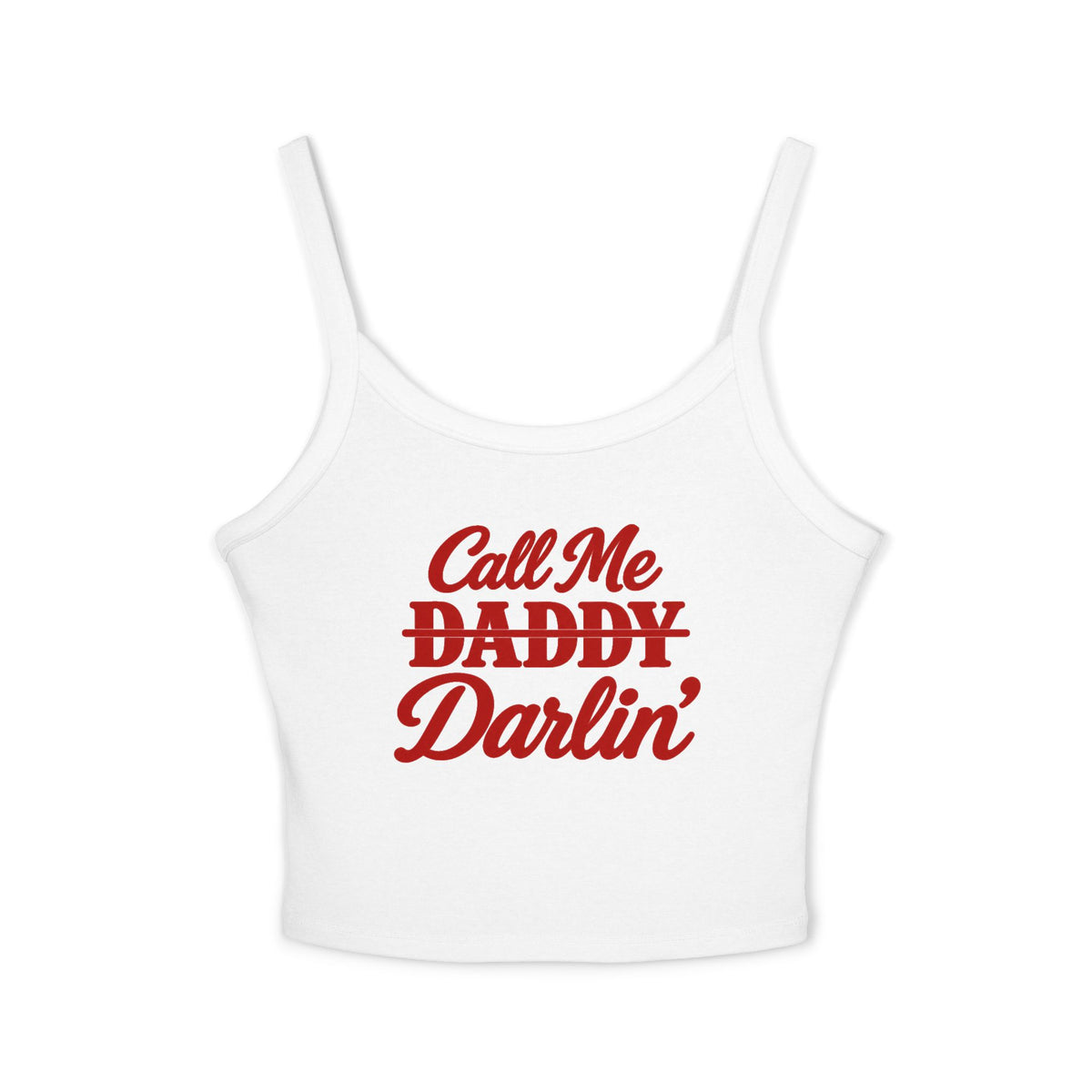Call Me Daddy/Darlin’ Tank.