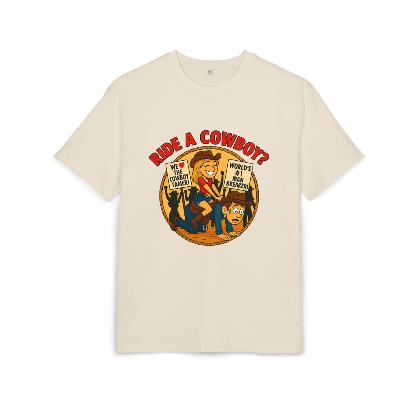 Ride a Cowboy? Oversize Tee.