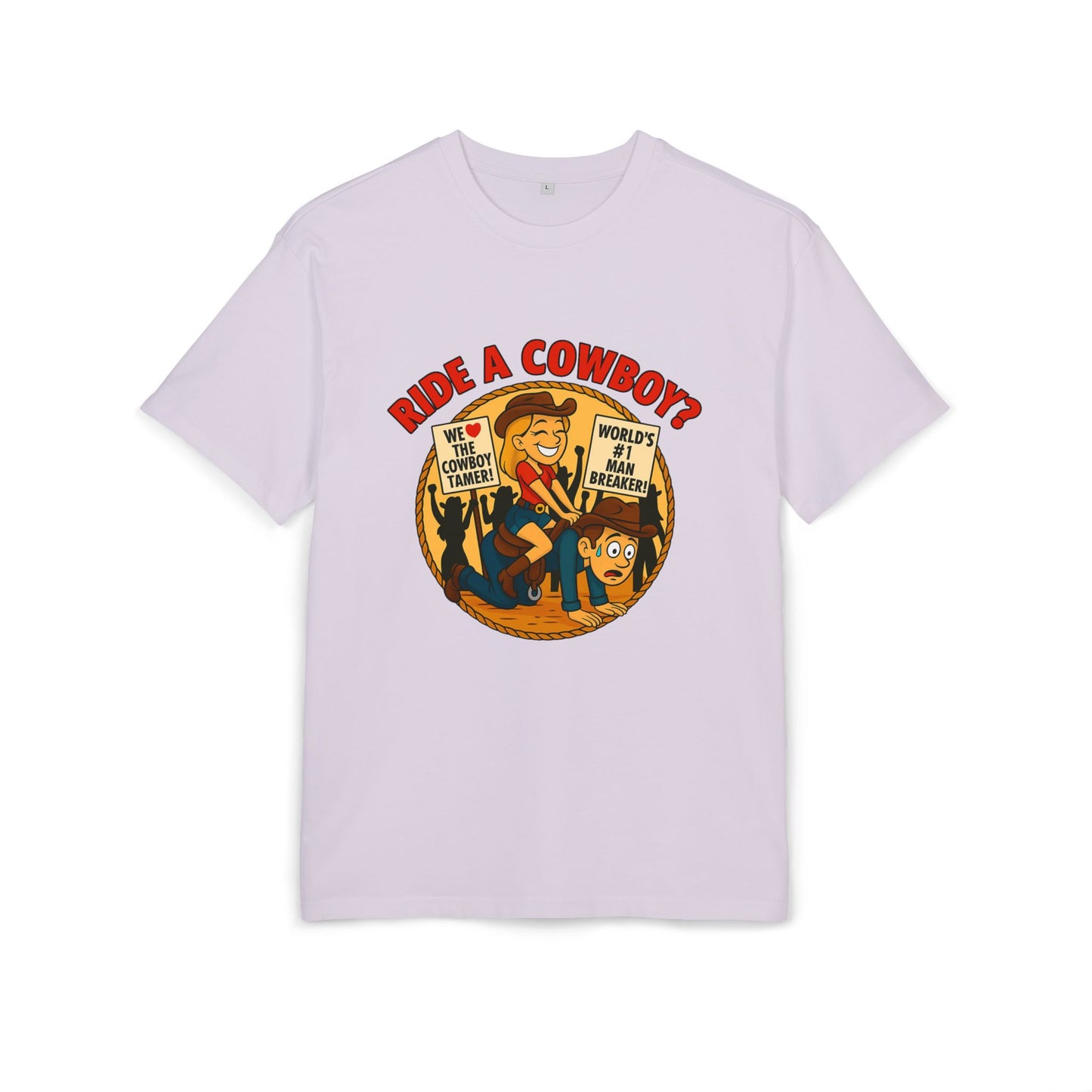 Ride a Cowboy? Oversize Tee.