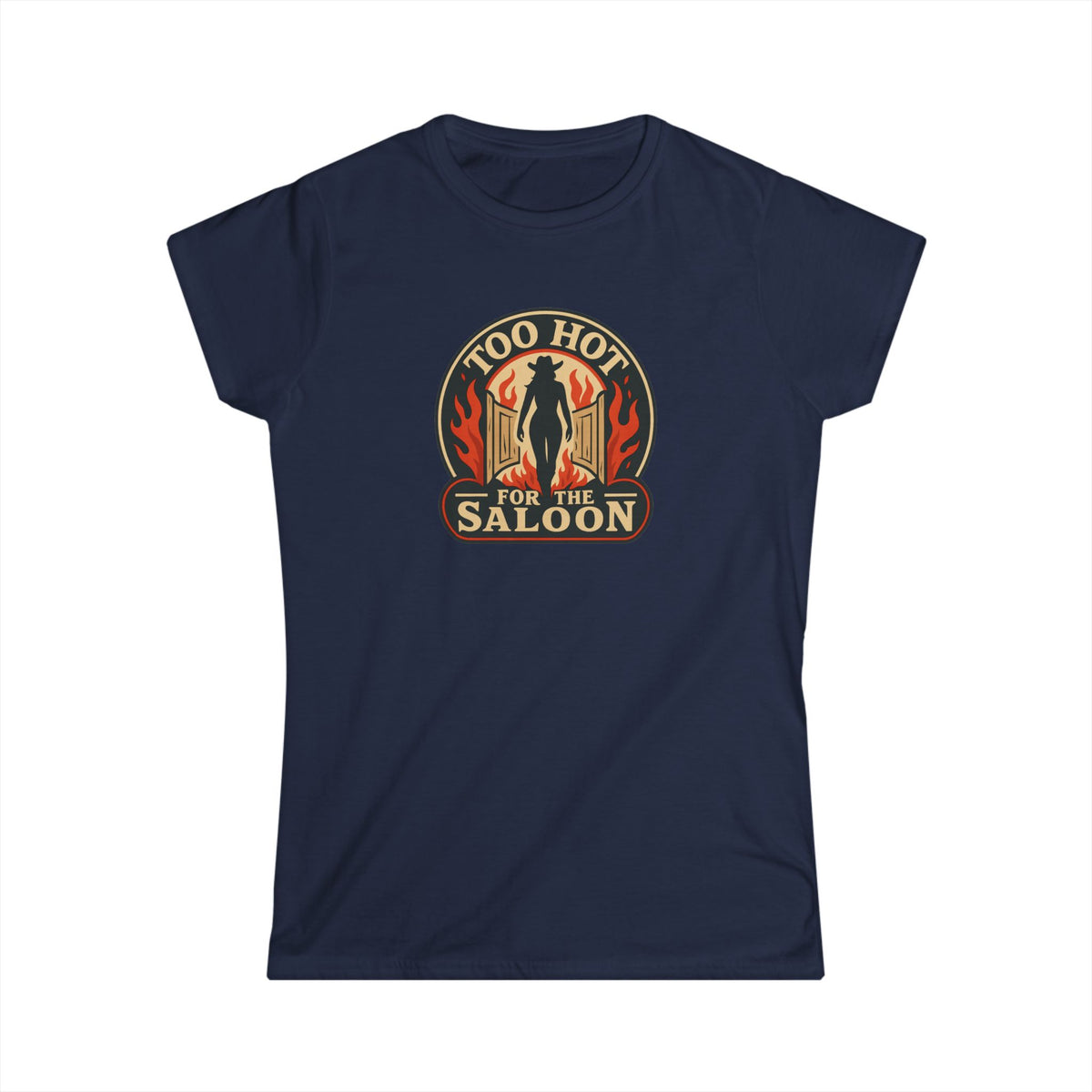 Too Hot for the Saloon Tee.