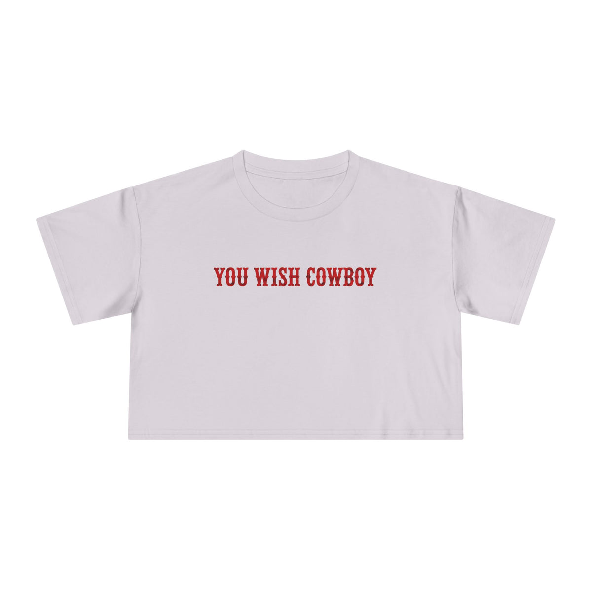 You Wish Cowboy Crop Tee.