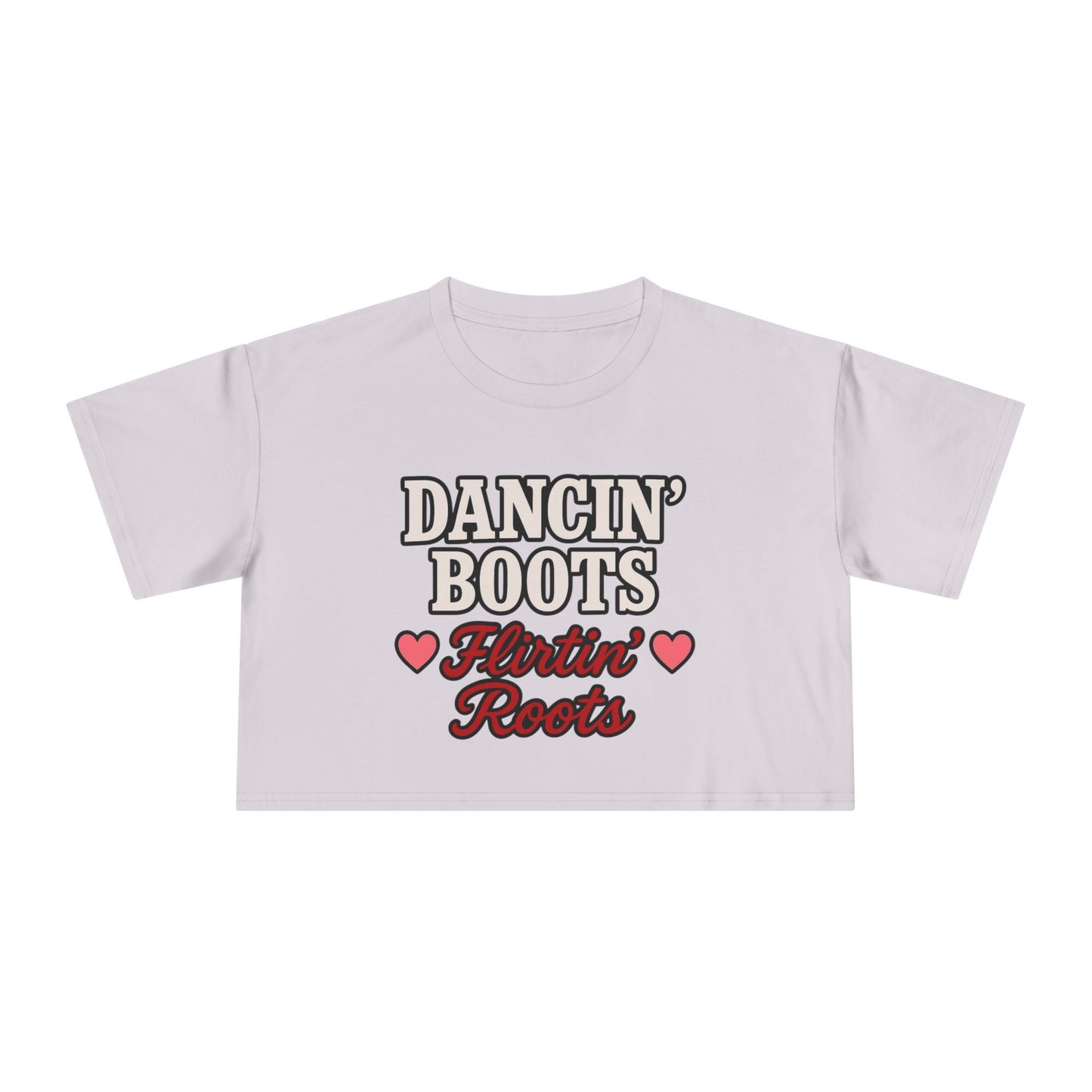 Dancin' Boots Flirtin’ Roots Crop Tee.