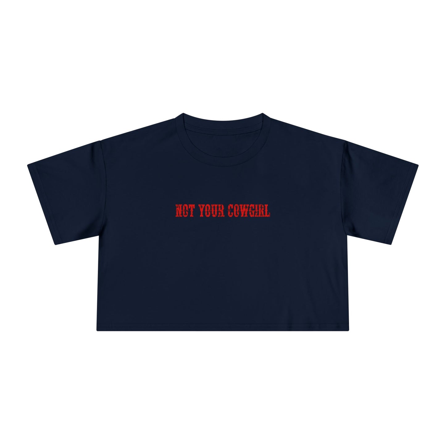 Not Your Cowgirl Crop Tee