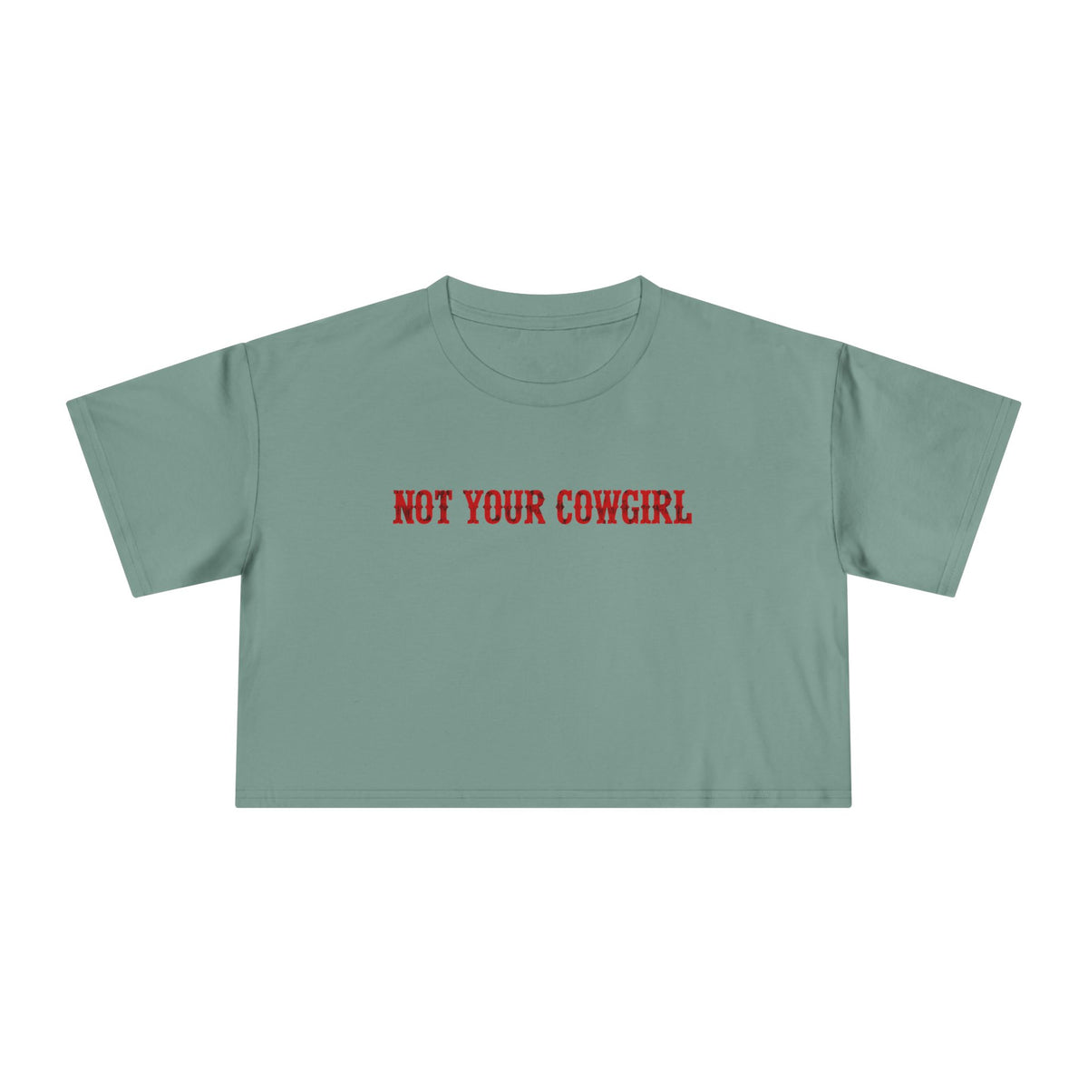 Not Your Cowgirl Crop Tee.