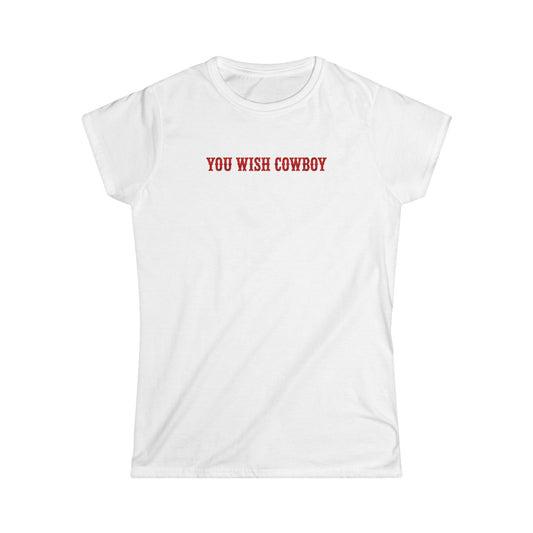 You Wish Cowboy Tee.