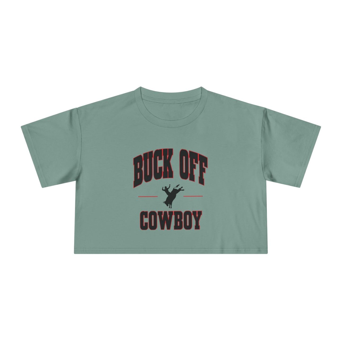 Buck Off Cowboy Crop Tee.