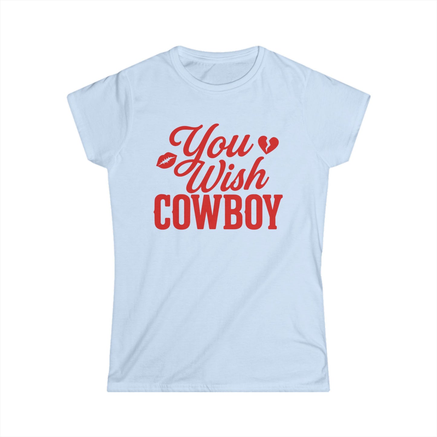 You Wish Cowboy Tee.