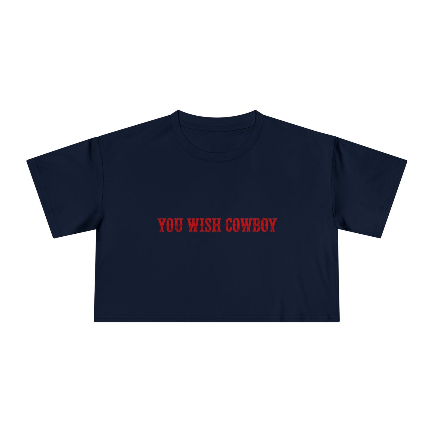 You Wish Cowboy Crop Tee