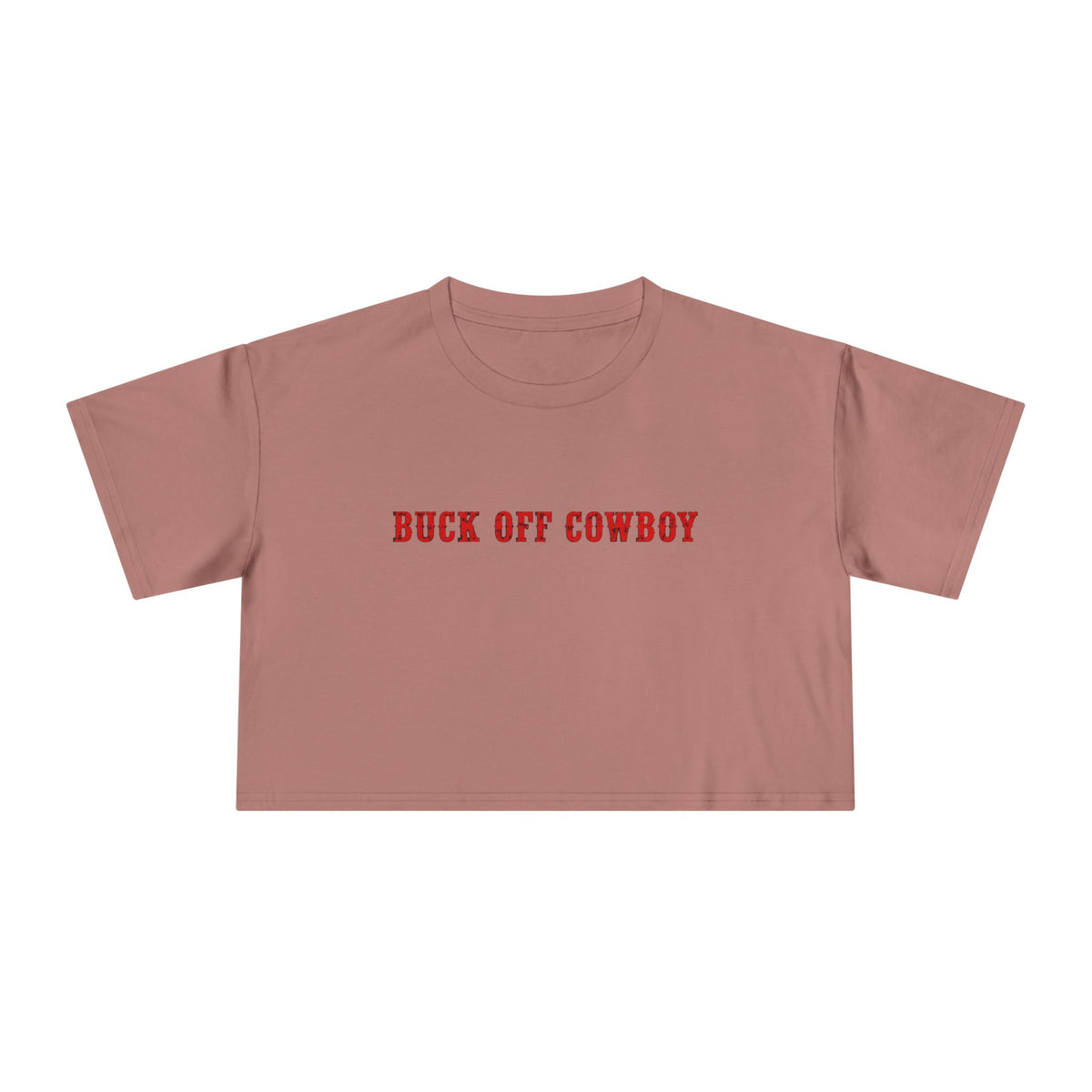 Buck Off Cowboy Crop Tee.