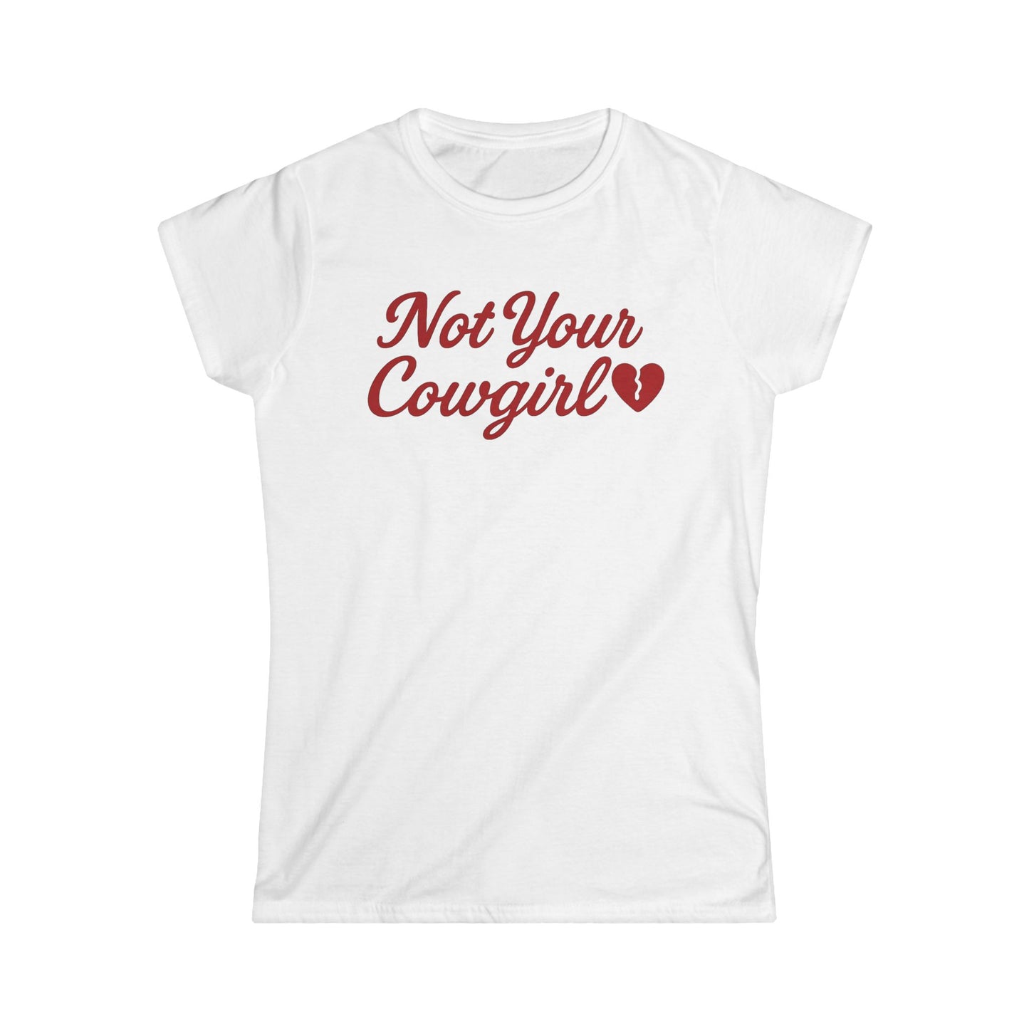 Not Your Cowgirl Tee.