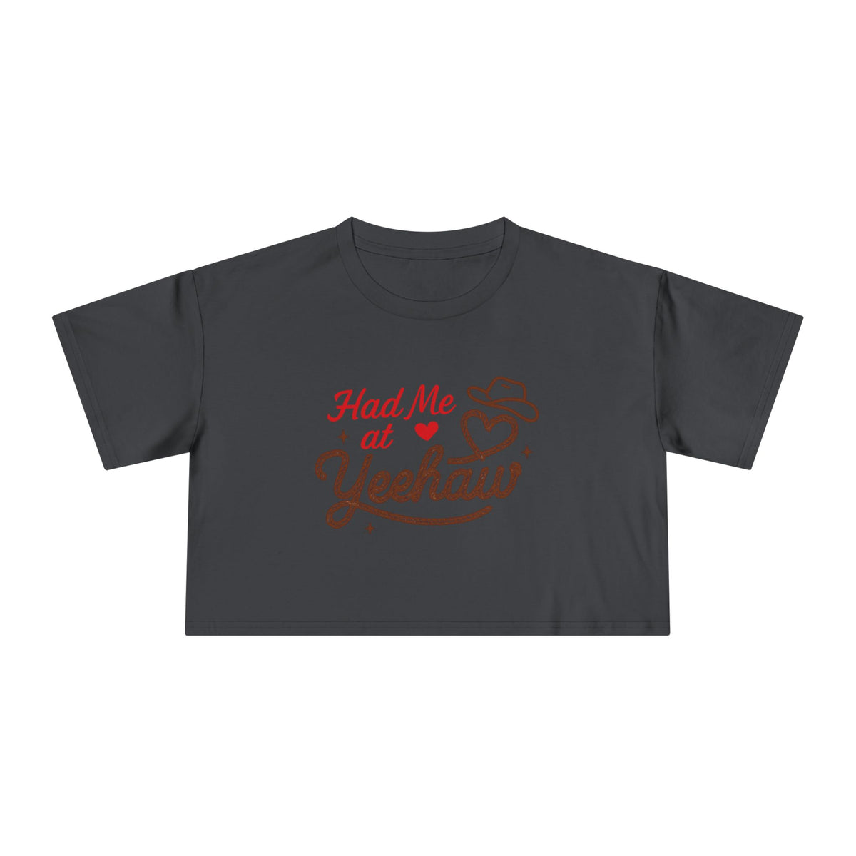 Had Me at Yeehaw Crop Tee.