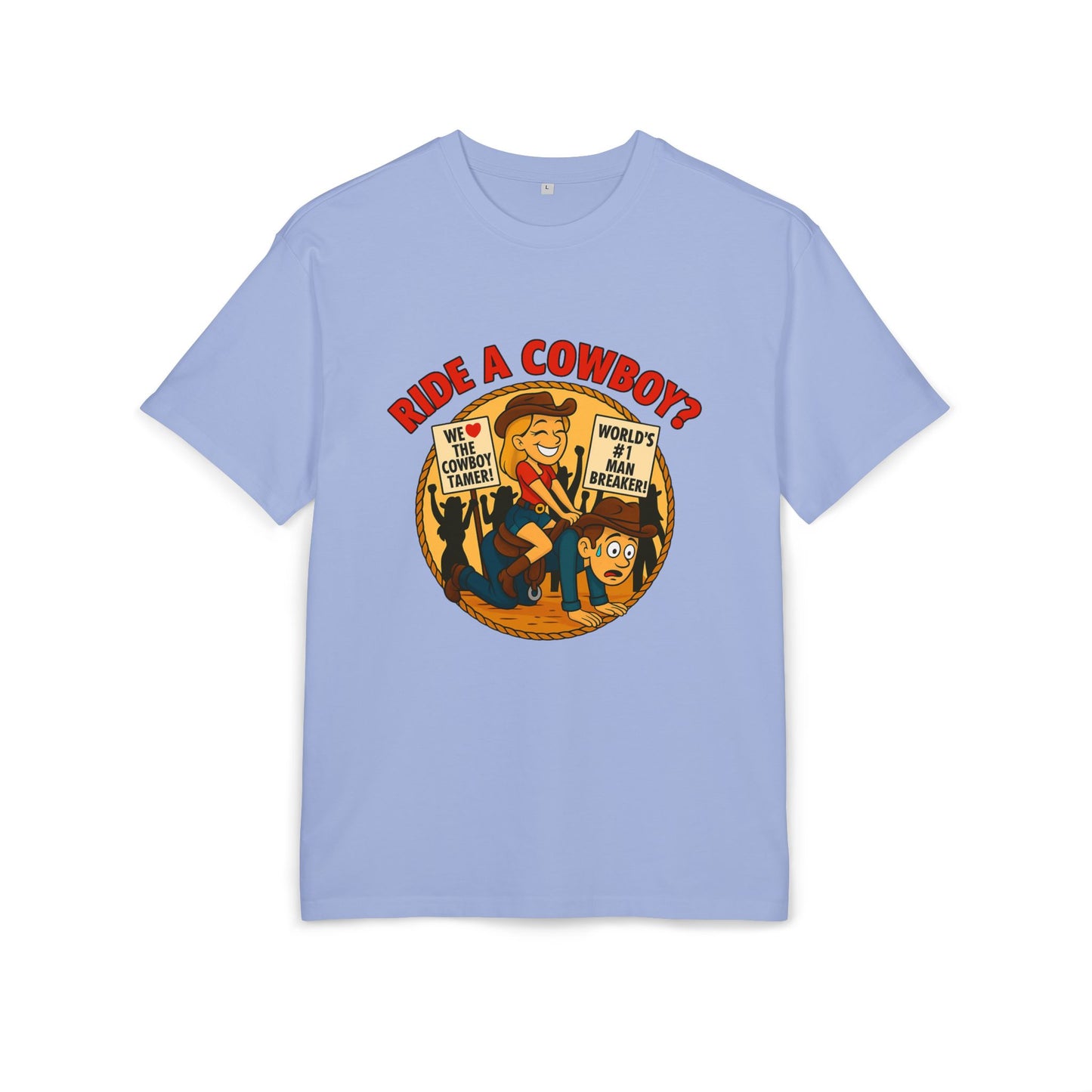 Ride a Cowboy? Oversize Tee.