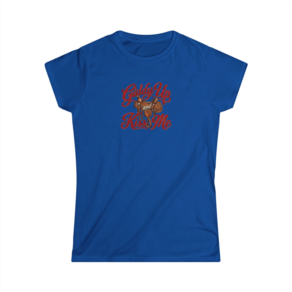 Giddy Up and Kiss Me Tee.