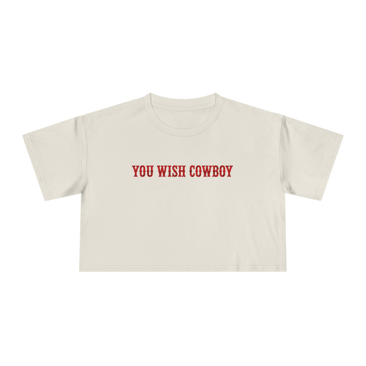 You Wish Cowboy Crop Tee.