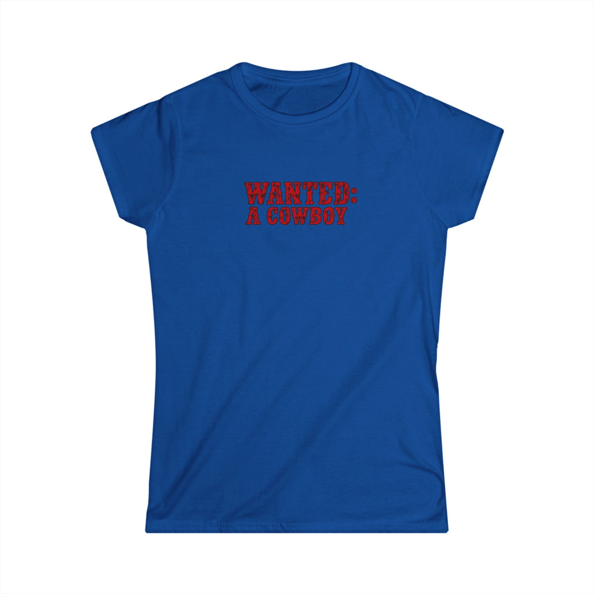 WANTED: A Cowboy Tee.