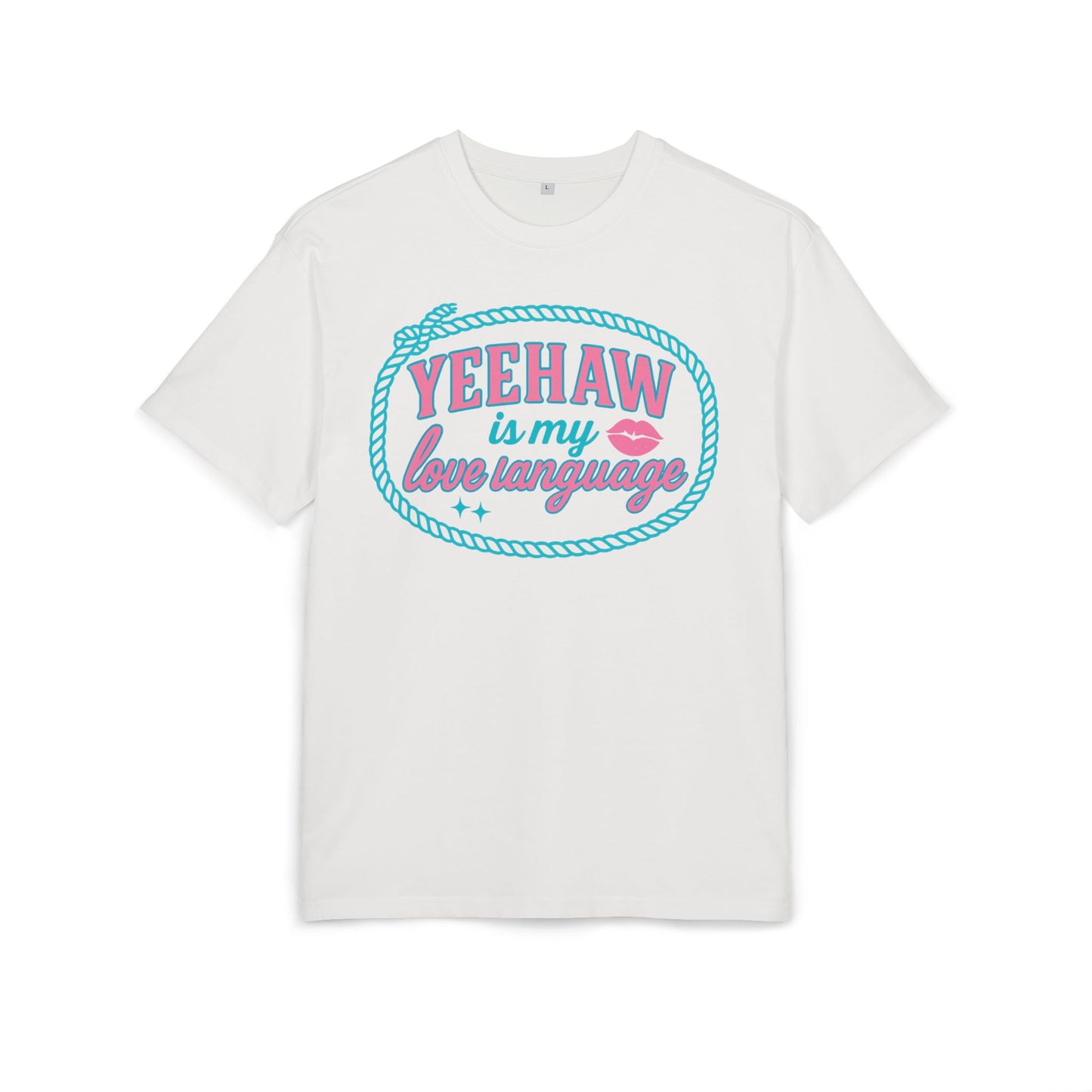 Yeehaw Is My Love Language Oversize Tee.