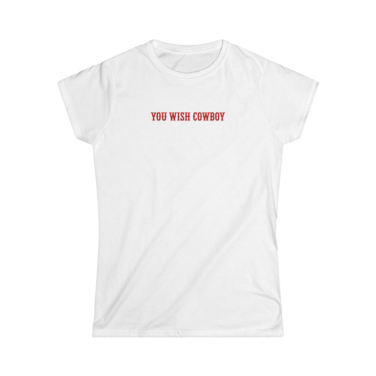 You Wish Cowboy Tee.