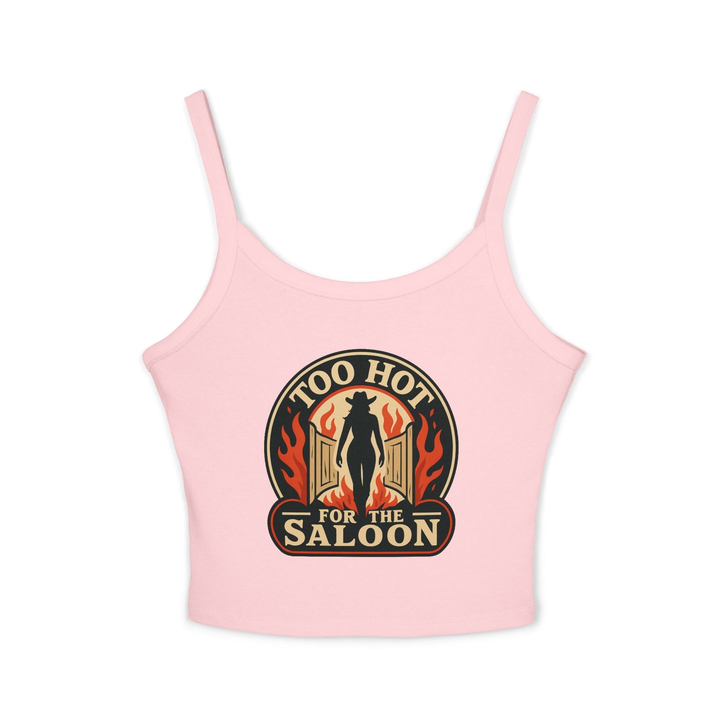 Too Hot for the Saloon Spaghetti Strap Tank.