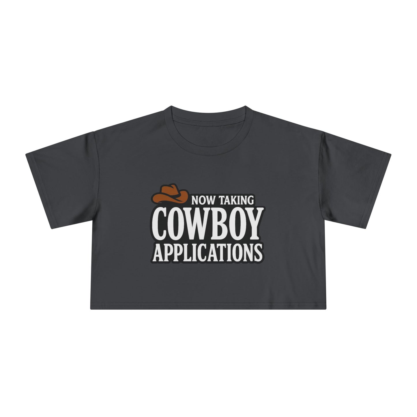 Now Taking Cowboy Applications Crop Tee.