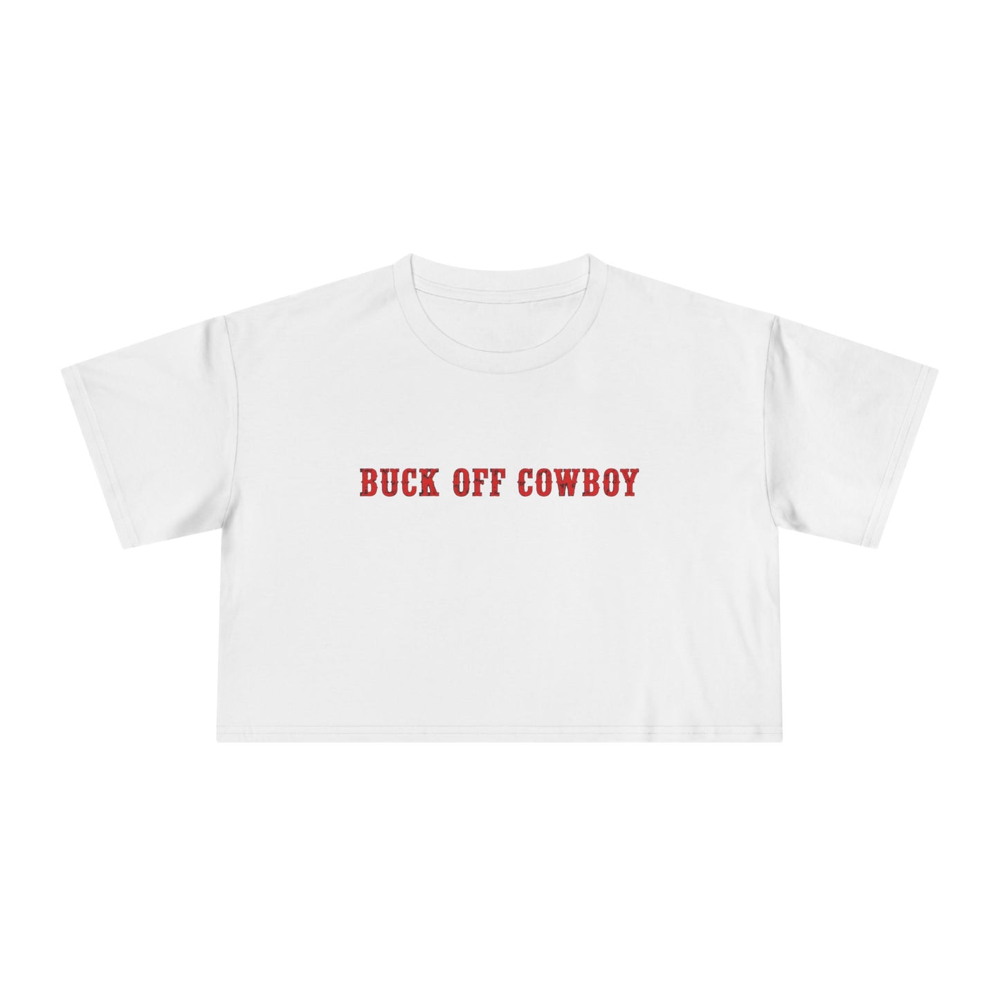 Buck Off Cowboy Crop Tee.