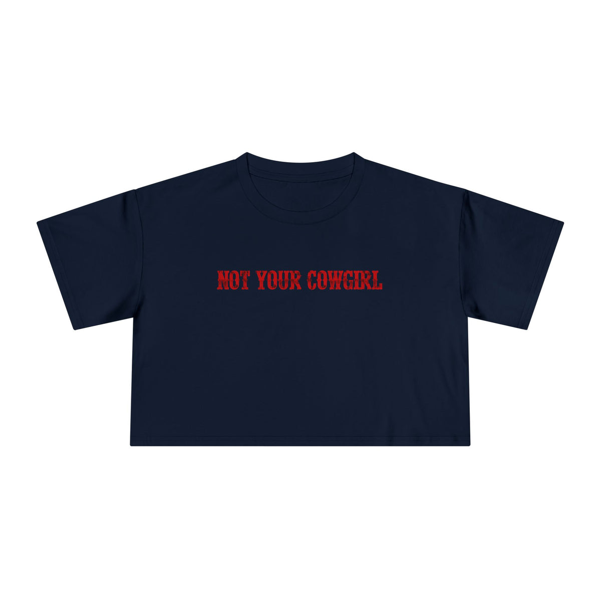 Not Your Cowgirl Crop Tee.