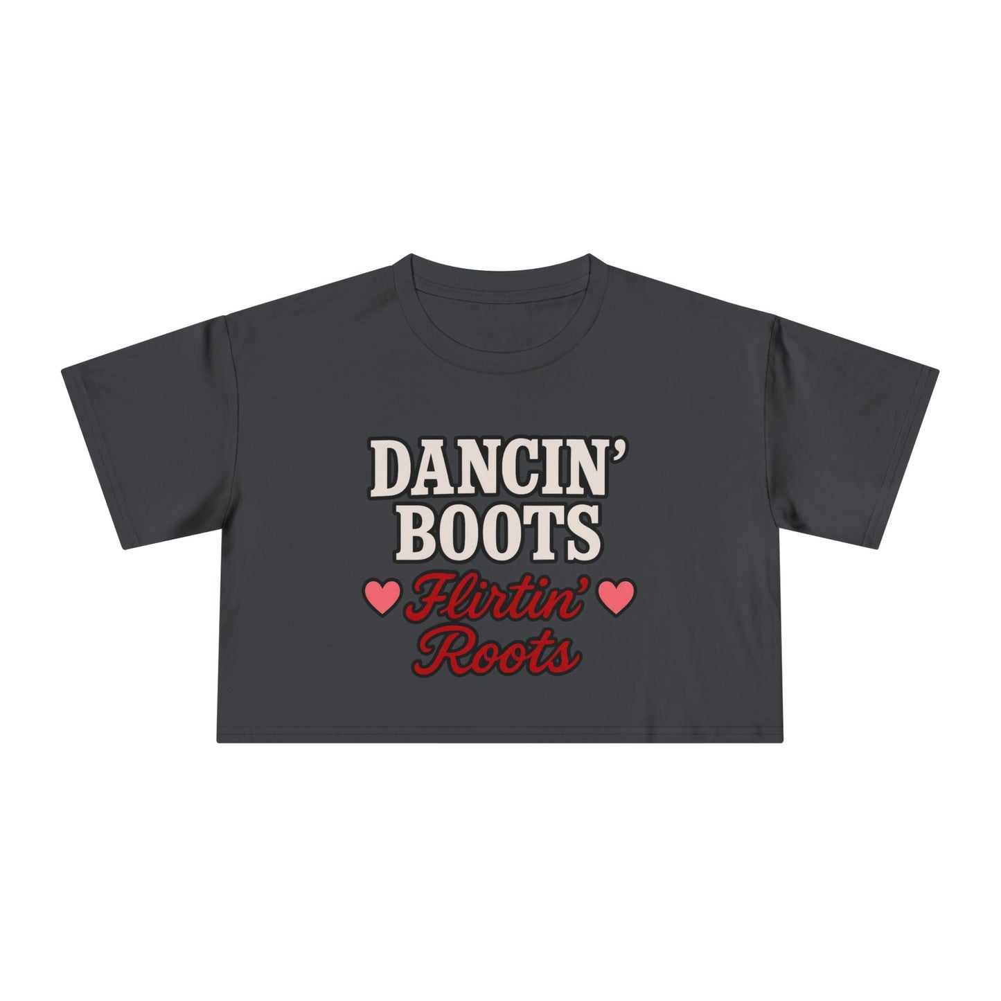 Dancin' Boots Flirtin’ Roots Crop Tee.